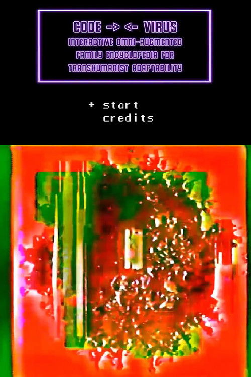 CODE VIRUS Interactive Omni-Augmented Family Encyclopedia For Transhumanist Adaptability (2017) poster