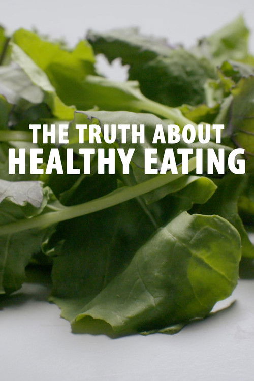 The Truth About Healthy Eating (2016) poster