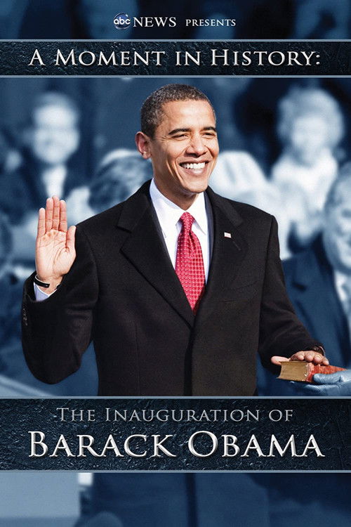 A Moment in History - The Inauguration of Barack Obama (2009) poster