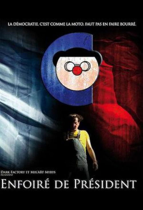 Enfoiré de président (2009) poster