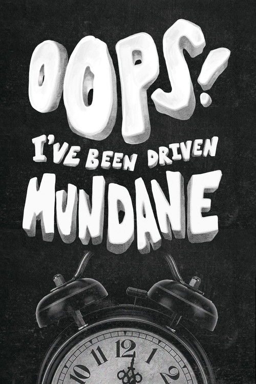 Oops! I've Been Driven Mundane (2023) poster