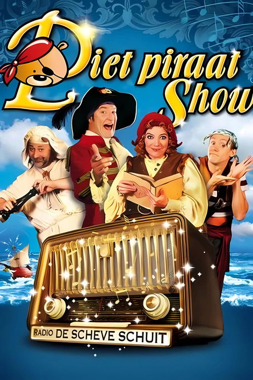 Piet Piraat Show: Radio De Scheve Schuit (2011) poster