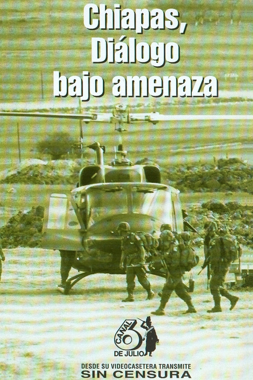 Chiapas: Diálogo bajo amenaza (1995) poster