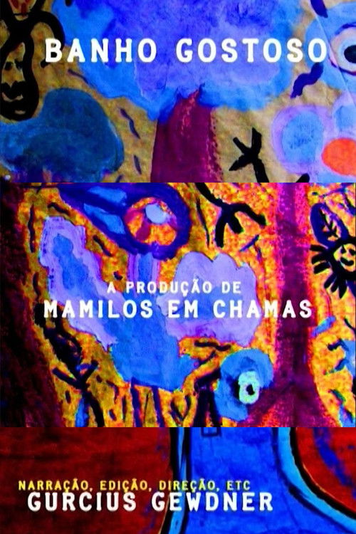 Banho Gostoso: A Produção de Mamilos em Chamas (2008) poster