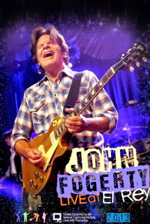 John Fogerty - Live At The El Rey Theatre (2013) poster