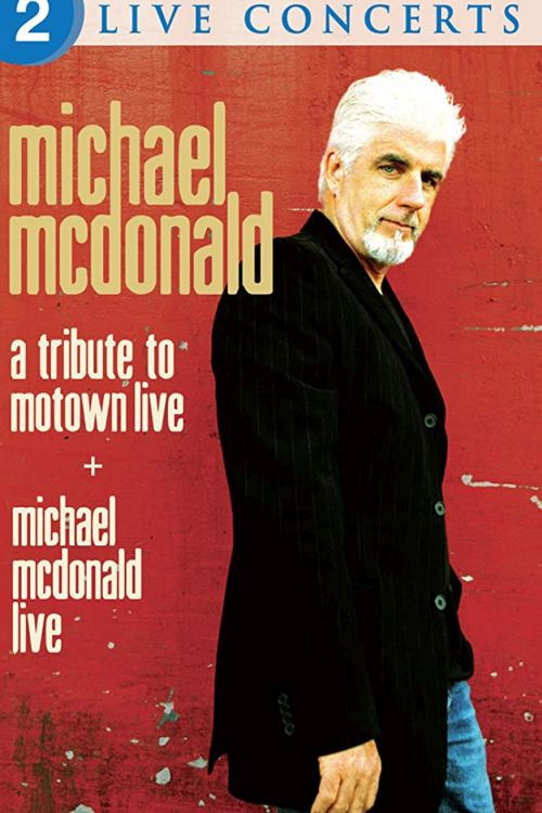 Michael McDonald: Live & A Tribute to Motown (2008) poster