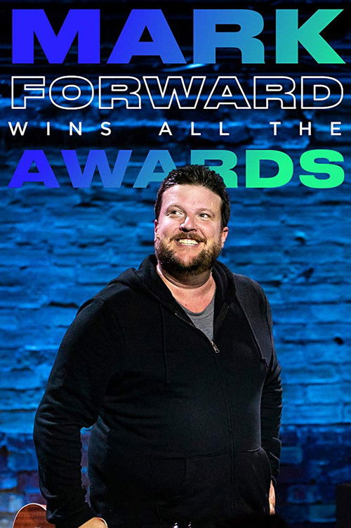 Mark Forward Wins All the Awards (2019) poster