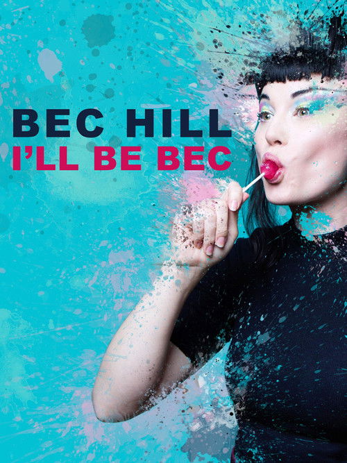 Bec Hill: I'll Be Bec (2019) poster