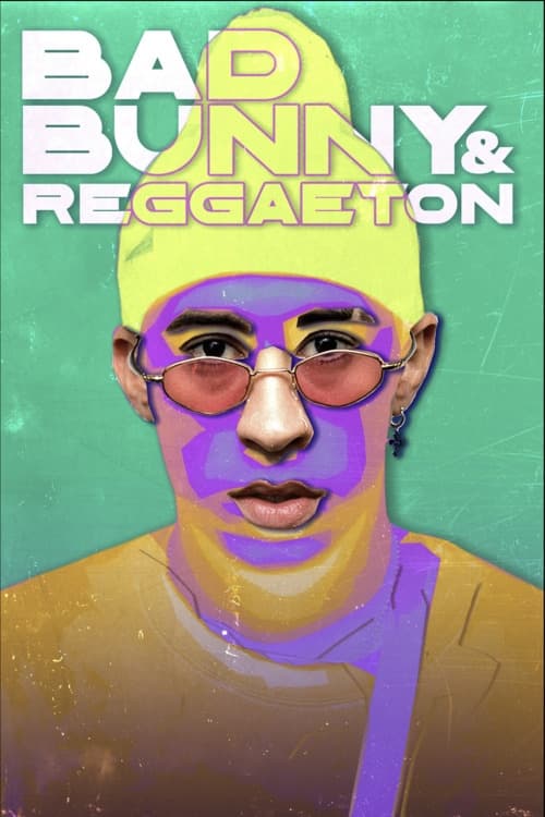 Bad Bunny & Reggaeton (2024) poster