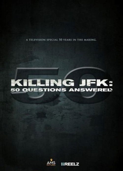 Killing JFK: 50 Questions Answered (2013) poster