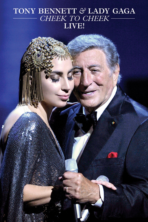 Tony Bennett & Lady Gaga: Cheek to Cheek Live (2014) poster