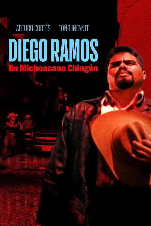 Diego Ramos, un michoacano chingón (2003) poster
