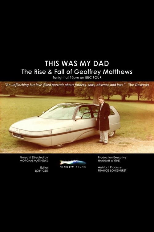 This Was My Dad: The Rise & Fall of Geoffrey Matthews (2017) poster