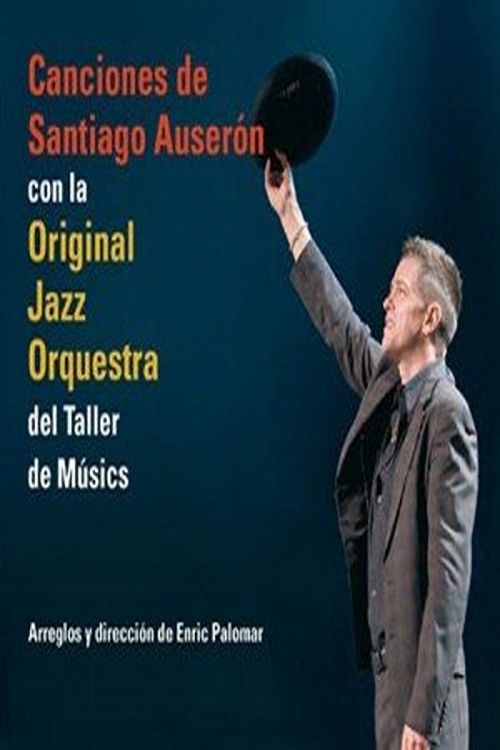 Santiago Auserón & Original Jazz Orquestra (2007) poster