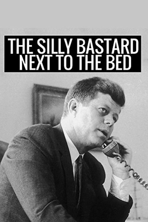 The Silly Bastard Next to the Bed (2014) poster