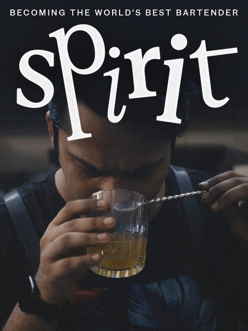 Spirit - Becoming the World's Best Bartender (2023) poster