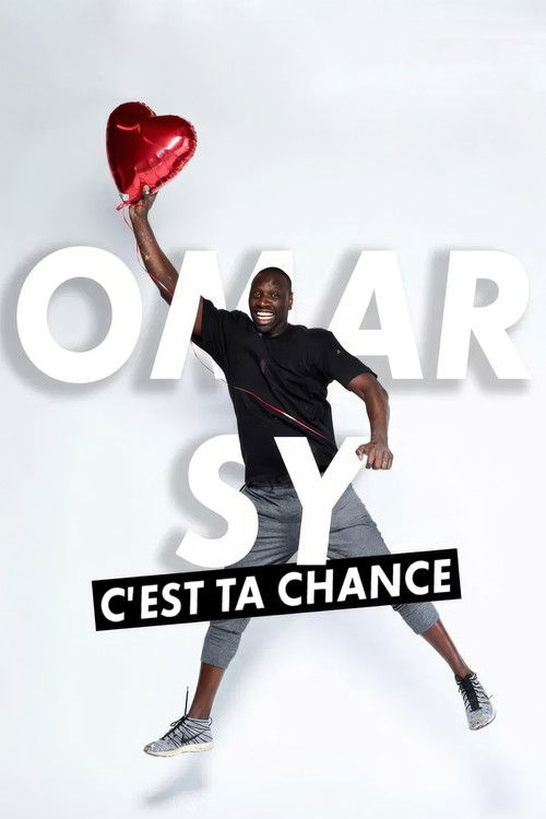 Omar Sy, c'est ta chance (2018) poster