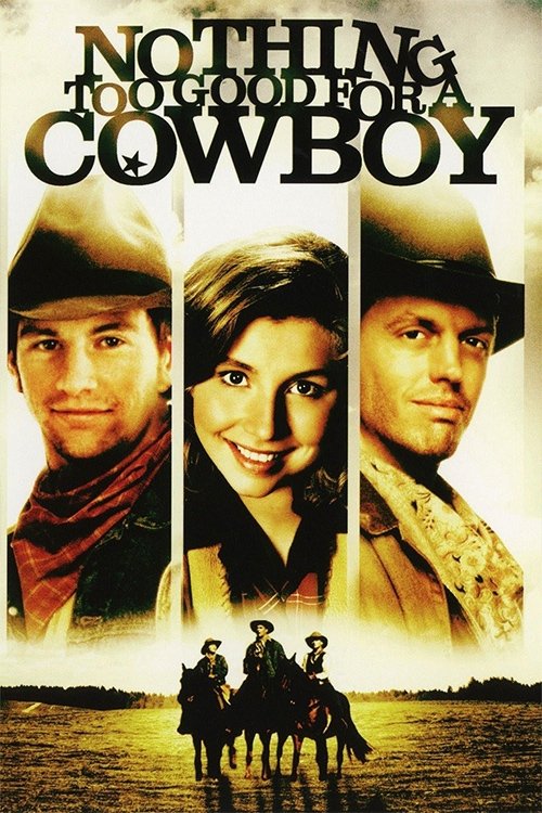 Nothing Too Good for a Cowboy (1998) poster
