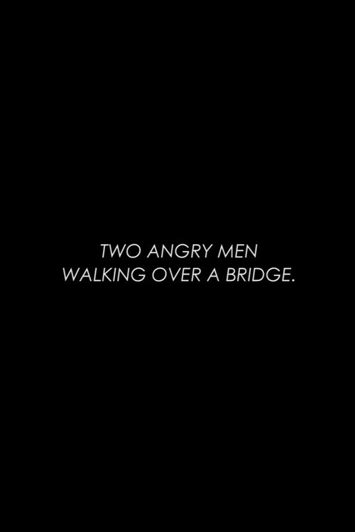 Two Angry Men Walking Over a Bridge (2017) poster