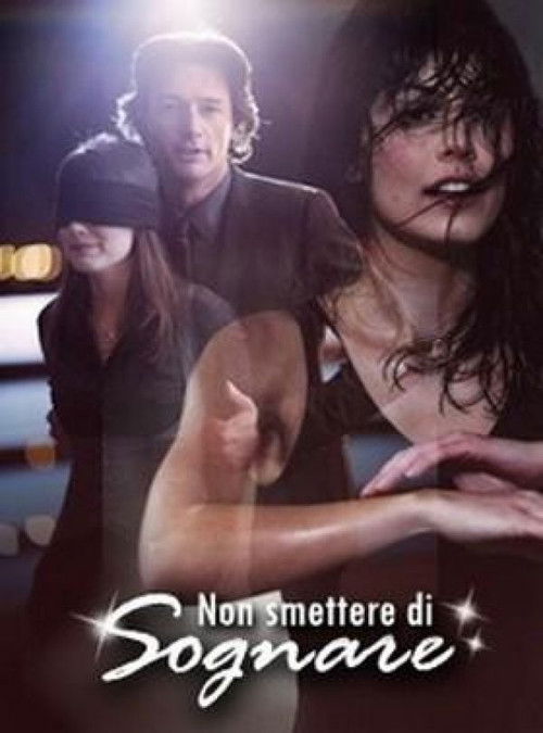 Non smettere di sognare (2009) poster