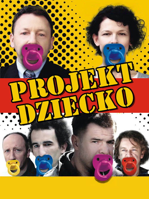 Projekt dziecko, czyli ojciec potrzebny od zaraz (2010) poster