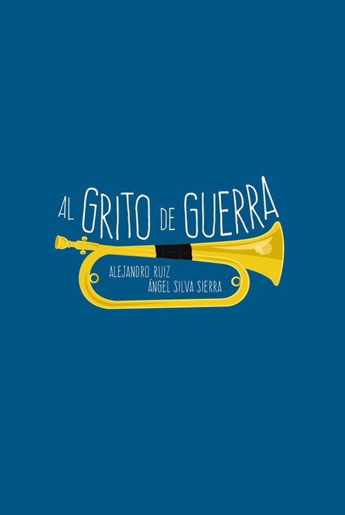 Al grito de guerra (2017) poster