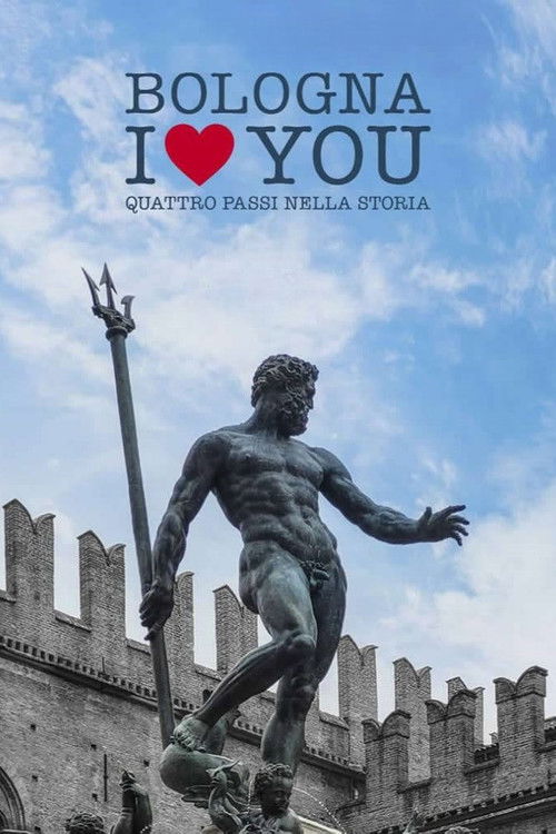 Bologna I Love You - Quattro passi nella storia (2024) poster