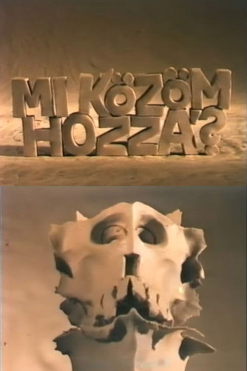 Gyurmatek: Mi Kozom Hozza (1986) poster
