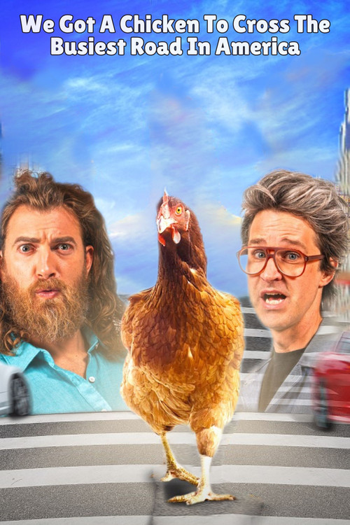 We Got a Chicken To Cross the Busiest Road in America (2023) poster