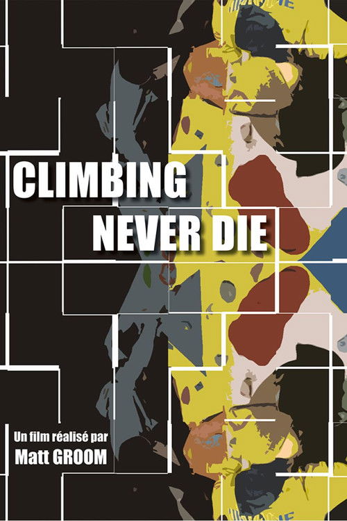 Climbing Never Die (2024) poster