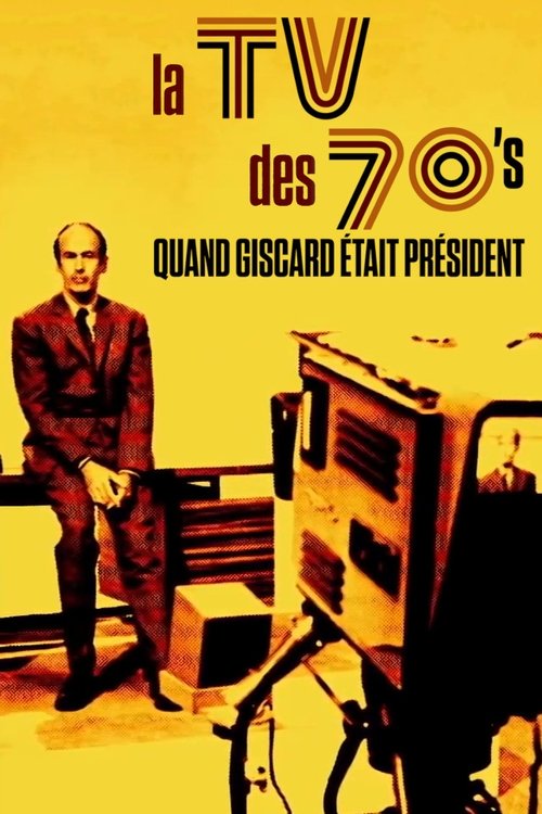 La TV des 70's : Quand Giscard était président (2022) poster