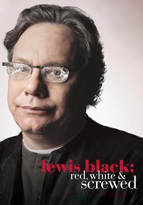 Lewis Black: Red, White & Screwed (2006) poster