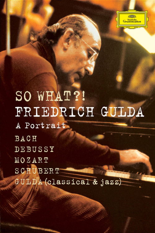 So What?! Friedrich Gulda (2007) poster