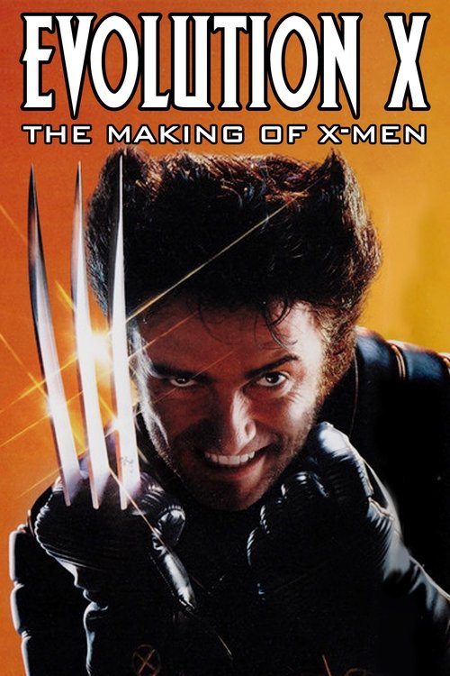 Evolution X - The Making of X-Men (2003) poster