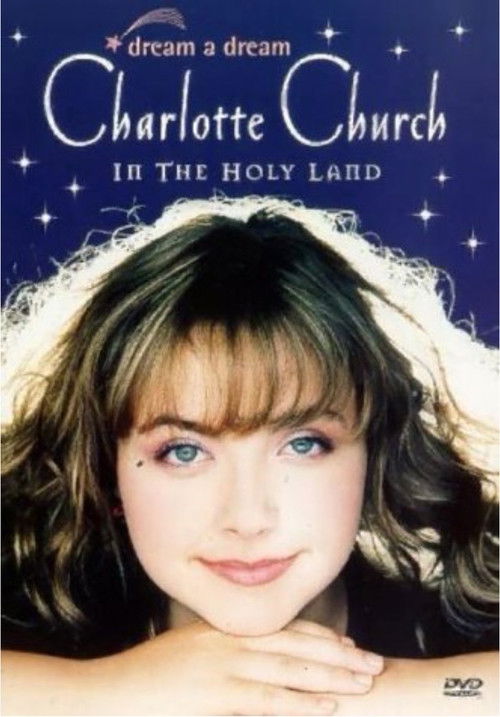 Dream a Dream: Charlotte Church in the Holy Land (2000) poster