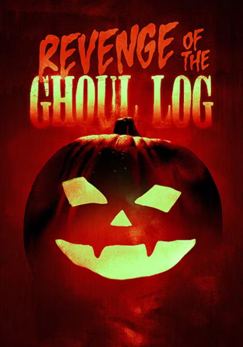 Revenge of the Ghoul Log (2025) poster