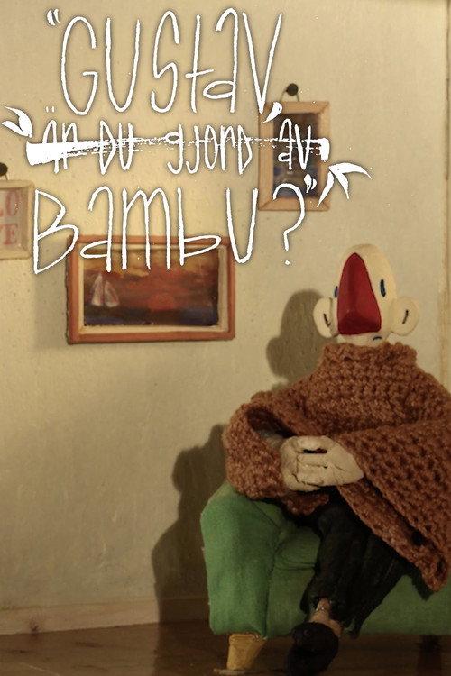 Gustav, are you made out of bamboo? (2020) poster