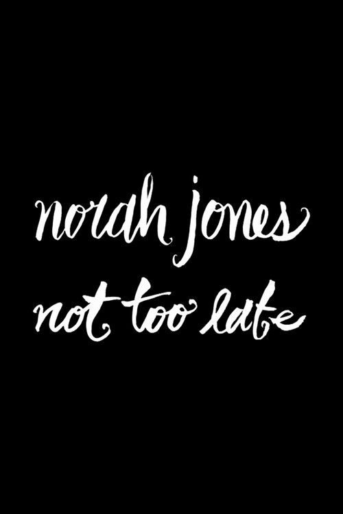 Norah Jones: Not Too Late - (Deluxe Edition) CD+DVD (2007) poster