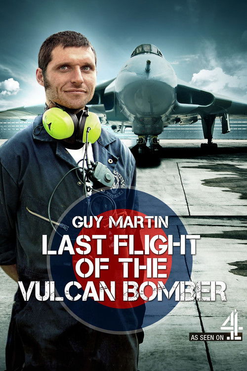 Guy Martin: Last Flight of the Vulcan Bomber (2015) poster