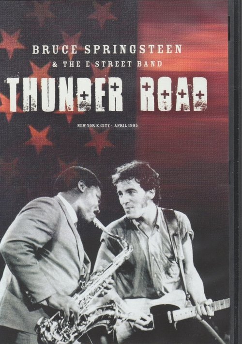 Bruce Springsteen & The E Street Band: Thunder Road (1995) poster