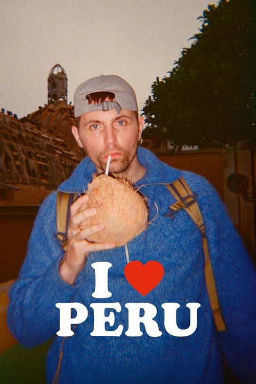 I Love Peru (2025) poster
