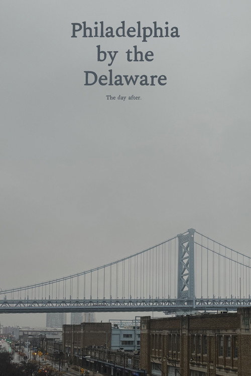 Philadelphia by the Delaware (2025) poster