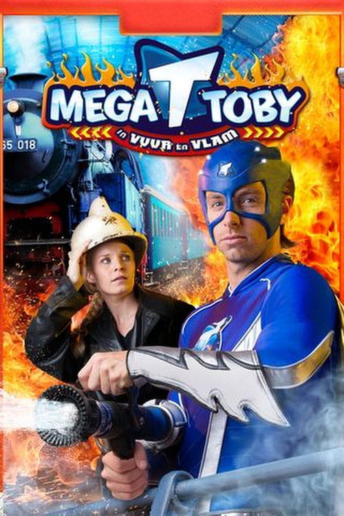 Mega Toby in Vuur en Vlam (2012) poster