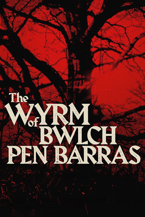 The Wyrm of Bwlch Pen Barras (2023) poster