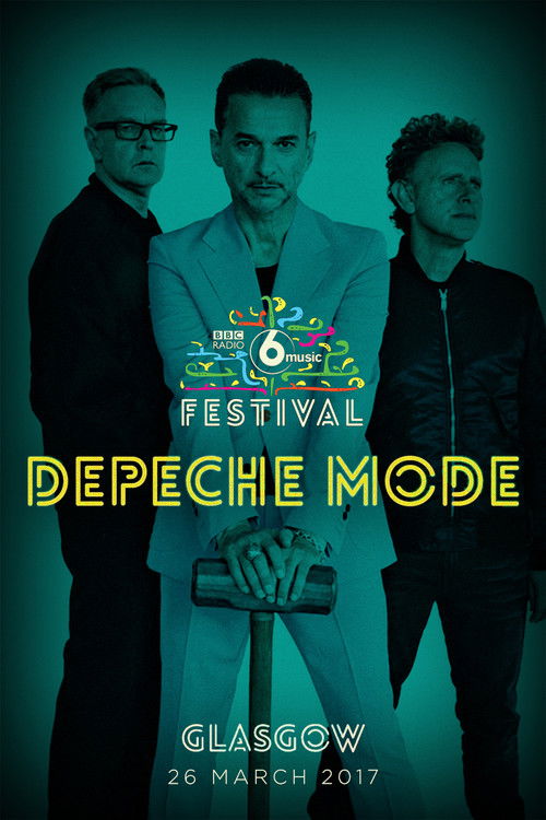 Depeche Mode: The BBC 6 Music Festival (2017) poster