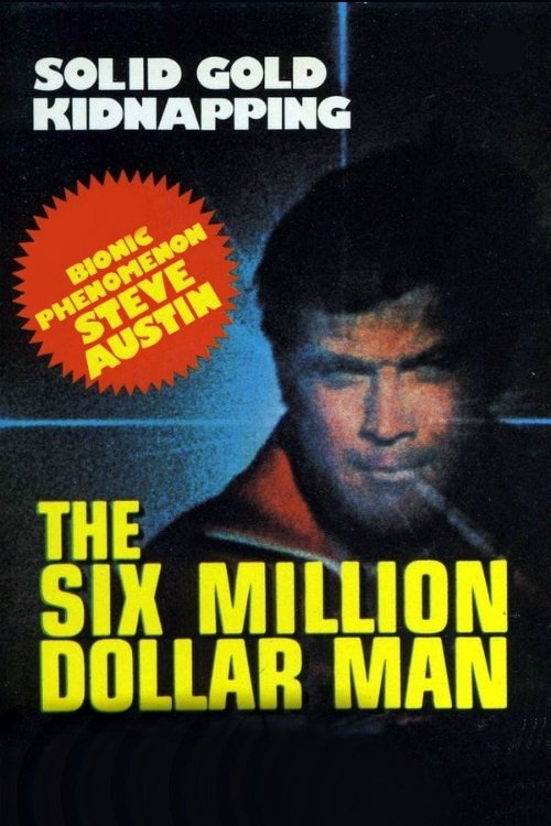 The Six Million Dollar Man: The Solid Gold Kidnapping (1973) poster