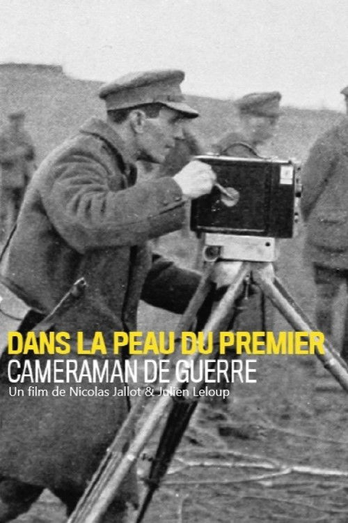 Dans la peau du premier caméraman de guerre (2016) poster