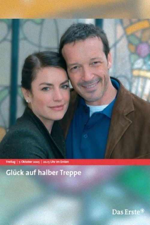 Glück auf halber Treppe (2005) poster