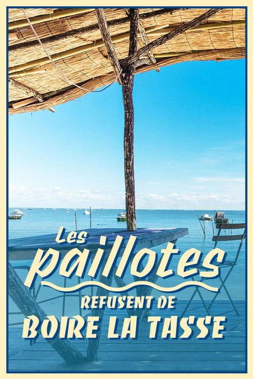 Les paillotes refusent de boire la tasse (2022) poster