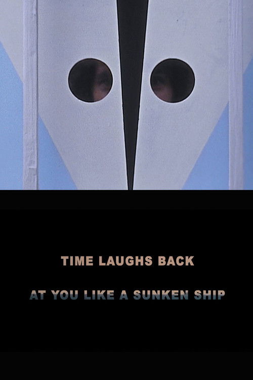 Time Laughs Back at You Like a Sunken Ship (2012) poster